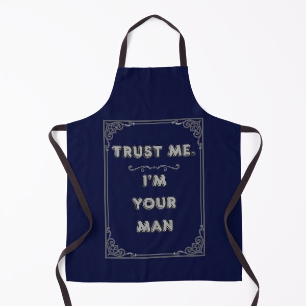Item preview, TRUST ME. I'M YOUR MAN designed and sold by Ferndragons.