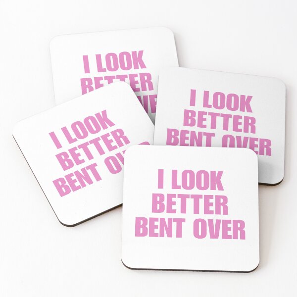 Item preview, I look better bent over designed and sold by killzak.
