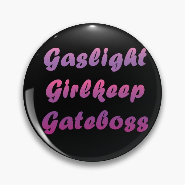 Item preview, Gaslight Gatekeep Girlboss designed and sold by Satyrarts.