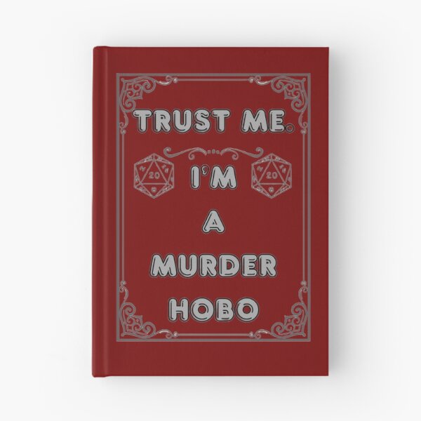 Item preview, TRUST ME. I'M A MURDER HOBO designed and sold by Ferndragons.