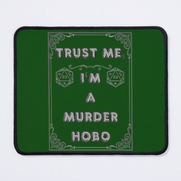 Item preview, TRUST ME. I'M A MURDER HOBO designed and sold by Ferndragons.