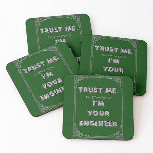 Item preview, TRUST ME. I'M YOUR ENGINEER designed and sold by Ferndragons.