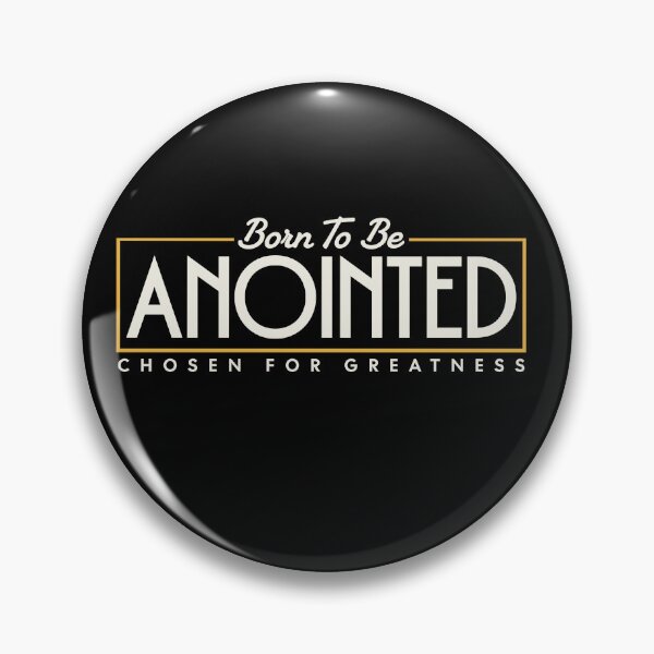 Item preview, Born To Be Anointed Chosen For Greatness Gift Idea designed and sold by HosvPrint .s.