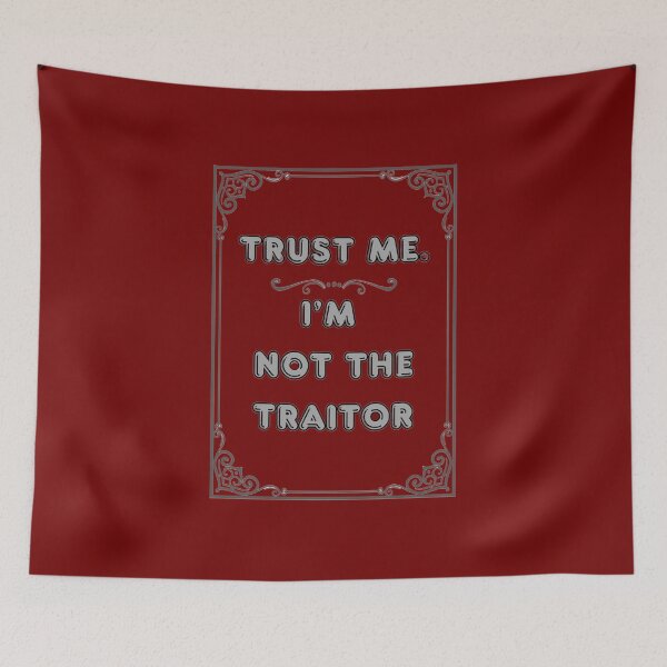 Item preview, TRUST ME. I'M NOT THE TRAITOR designed and sold by Ferndragons.