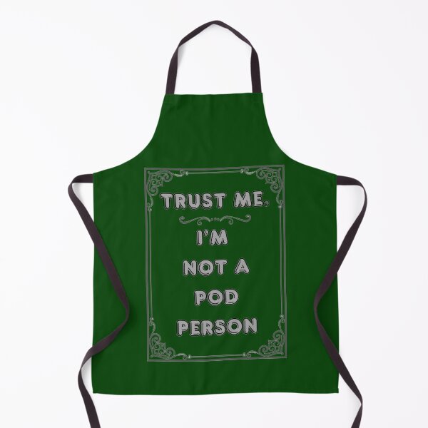 Item preview, TRUST ME. I'M NOT A POD PERSON designed and sold by Ferndragons.
