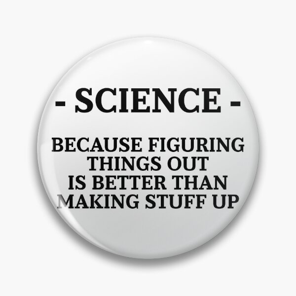 Item preview, Science – Because Figuring Things Out Is Better Than Making Stuff Up Gift for Curious Minds designed and sold by ScienceCorner.