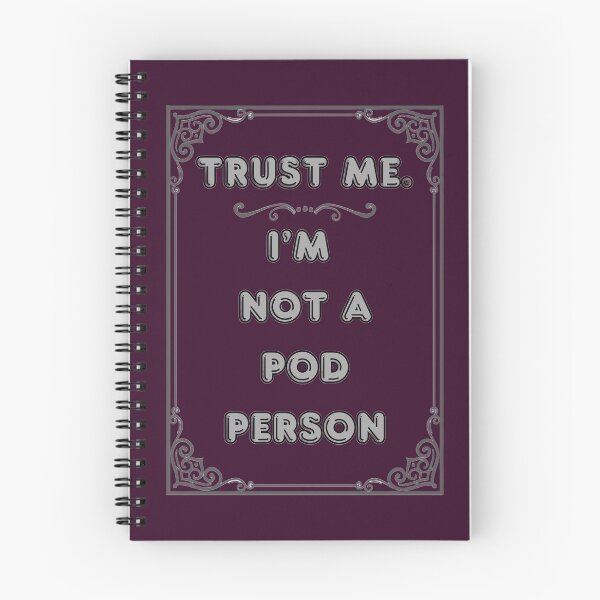 Item preview, TRUST ME. I'M NOT A POD PERSON designed and sold by Ferndragons.