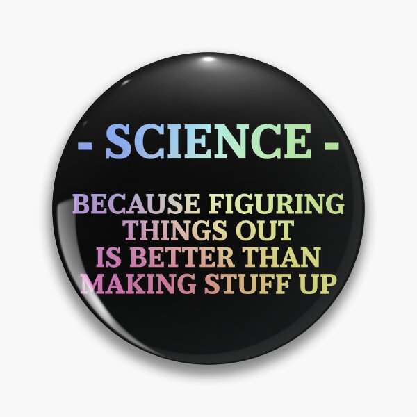 Item preview, Science – Because Figuring Things Out Is Better Than Making Stuff Up Gift for Curious Minds designed and sold by ScienceCorner.