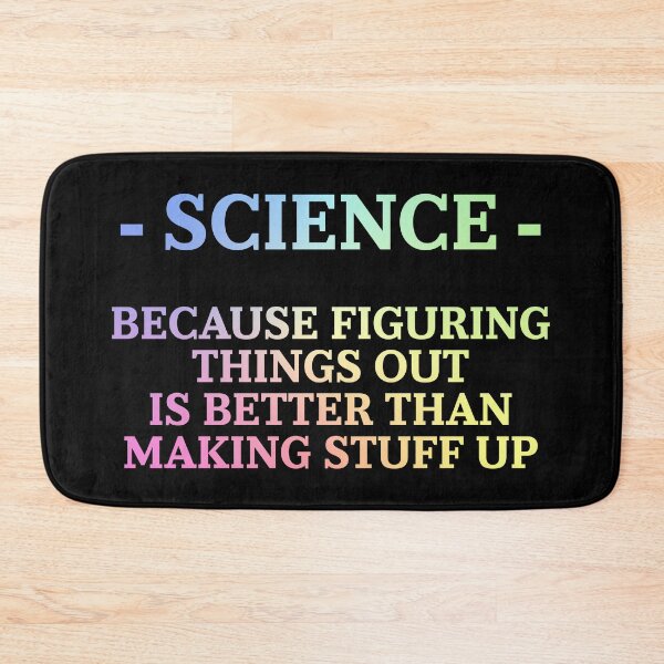 Item preview, Science – Because Figuring Things Out Is Better Than Making Stuff Up Gift for Curious Minds designed and sold by ScienceCorner.