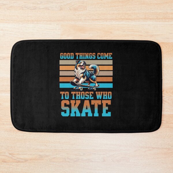 Item preview, Good things come to those who skate designed and sold by BritishDelights.