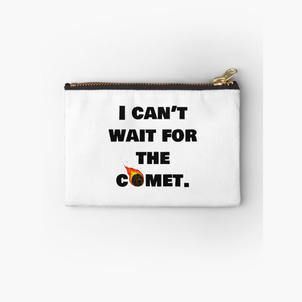Item preview, I CAN'T WAIT FOR THE COMET designed and sold by PsilocyBram.