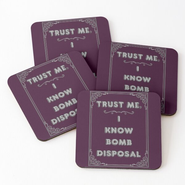 Item preview, TRUST ME. I KNOW BOMB DISPOSAL designed and sold by Ferndragons.