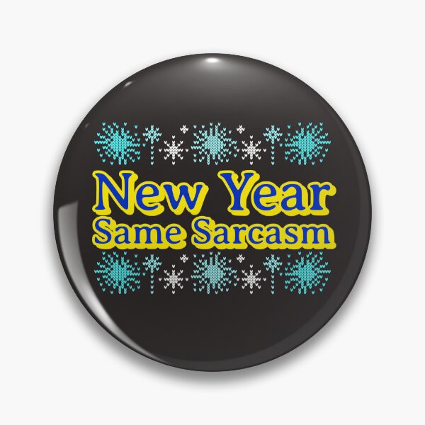 Item preview, New Year Same Sarcasm designed and sold by gogettadriptees.