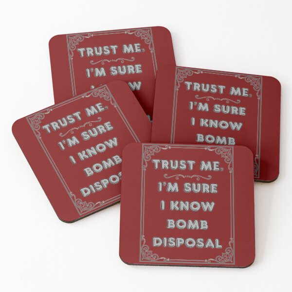 Item preview, TRUST ME. I'M SURE I KNOW BOMB DISPOSAL designed and sold by Ferndragons.