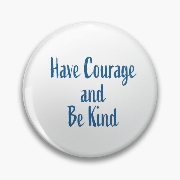 Item preview, Have Courage and Be Kind designed and sold by TheCutesyDoodle.
