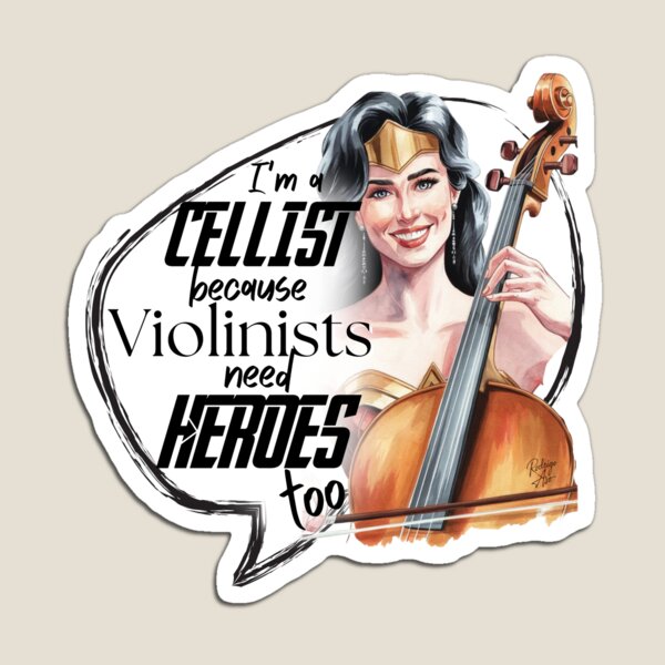 Item preview, I'm a cellist because violinists need heroes too, #2 designed and sold by Rodrigoaso.