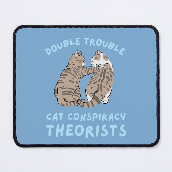 Item preview, Double trouble, cat conspiracy theorists designed and sold by BritishDelights.