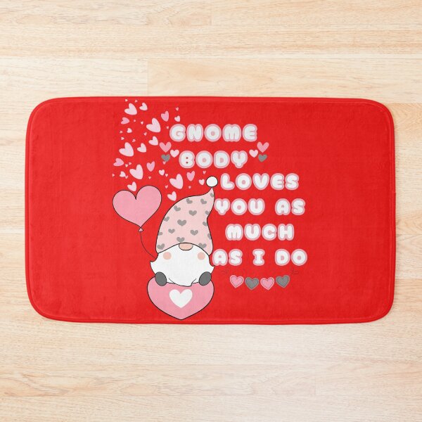 Item preview, GNOME BODY LOVES YOU AS MUCH AS I DO!! STICKERS, T-SHIRTS & MORE designed and sold by CRandRRstickers.