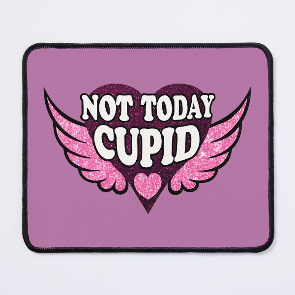 Item preview, Heart Not Today Cupid designed and sold by AOCollections.