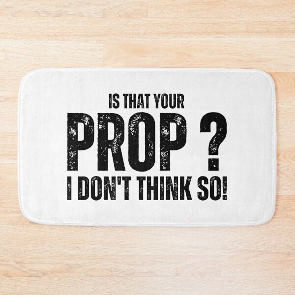 Item preview, Funny Theatre Props Managers is that your Prop i don't think so Backstage Humor designed and sold by MouDantArts.