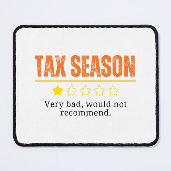 Item preview, Funny Accountants CPAs Life Tax Season very bad wouldn't recommend Tax Professionals designed and sold by MouDantArts.
