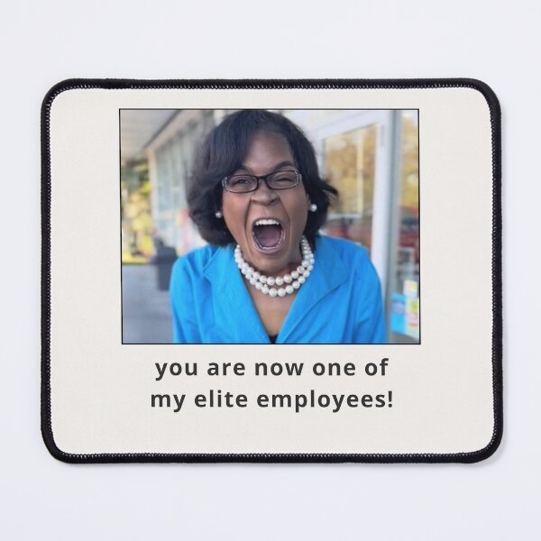 Item preview, You Are Now One of My Elite Employees Tiktok Meme designed and sold by Femme Pastel Collective.
