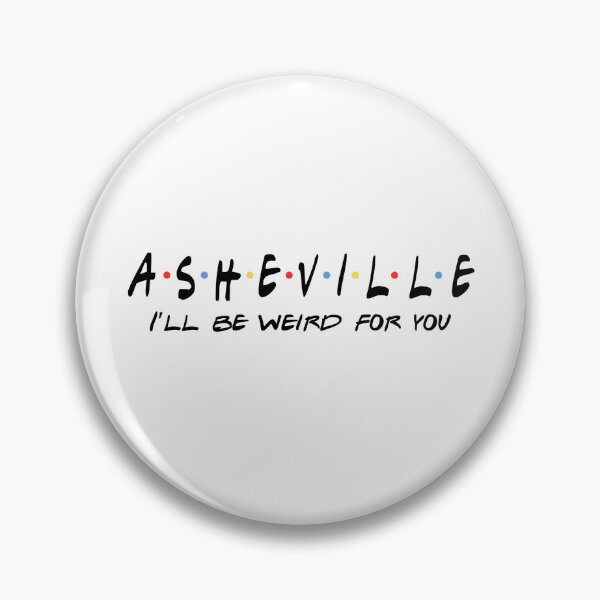 Item preview, Asheville - I'll be weird for you designed and sold by JaimeWilde.