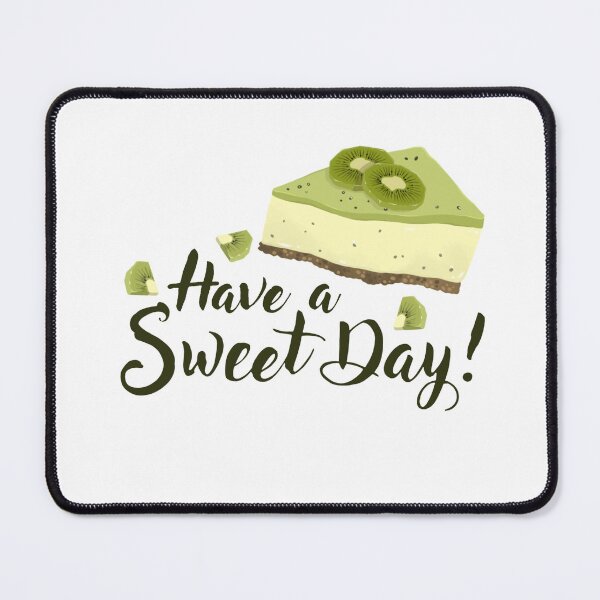 Item preview, Have a Sweet Day! - Kiwi Cheesecake designed and sold by FletchSketch.