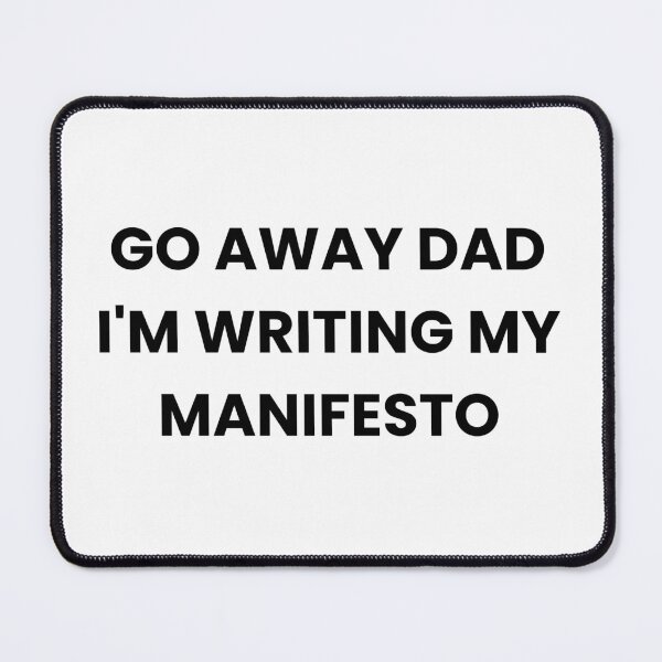 Item preview, Go Away Dad I'm Writing My Manifesto Funny Relatable designed and sold by DesignDazzles.