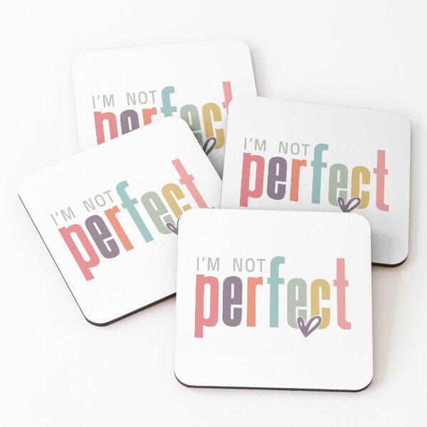 Item preview, Embrace Imperfection - I'm Not Perfect Quote designed and sold by RororereShop.