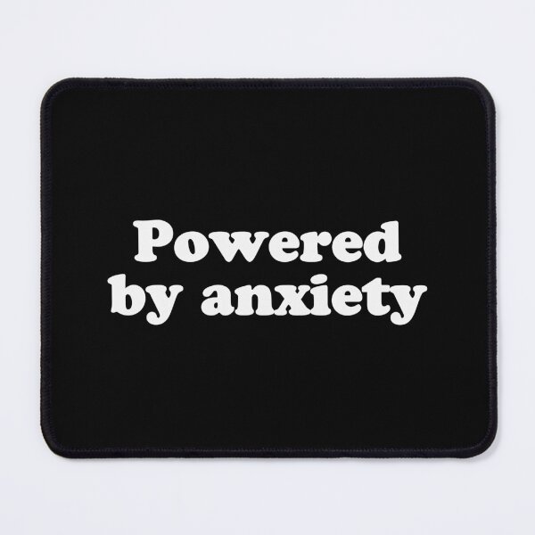 Item preview, Powered By Anxiety designed and sold by Ch2Trillion.