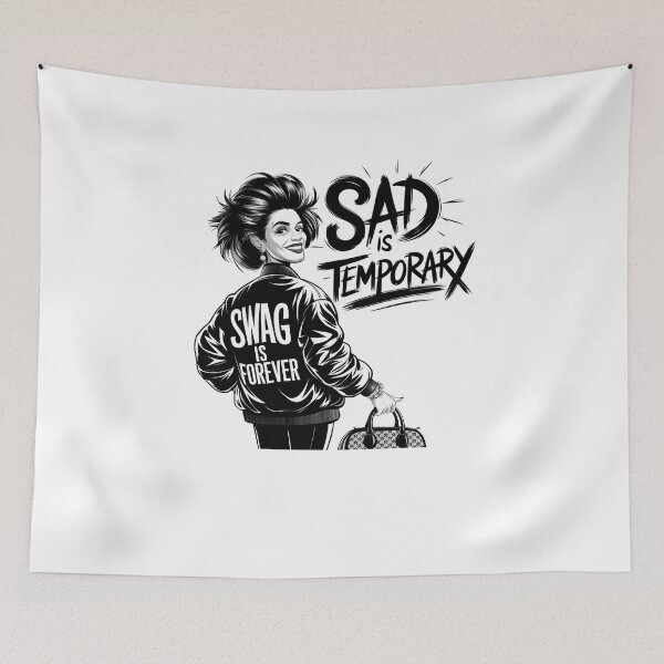 Item preview, Sad Is Temporary Swag Is Forever designed and sold by PosiMCreations.