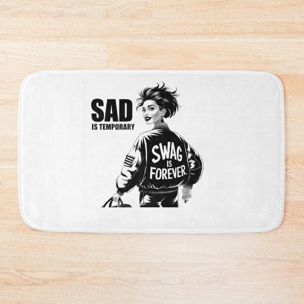 Item preview, Sad Is Temporary Swag Is Forever designed and sold by PosiMCreations.