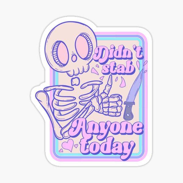 Item preview, Didn’t stab anyone today - thumbs up skeleton designed and sold by Jess.a.creates.