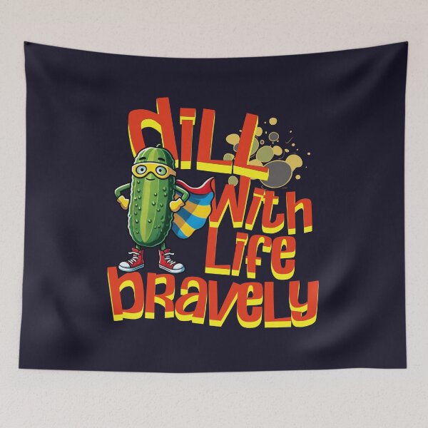 Item preview, Dill with Life Bravely designed and sold by Bliss Find And Design.