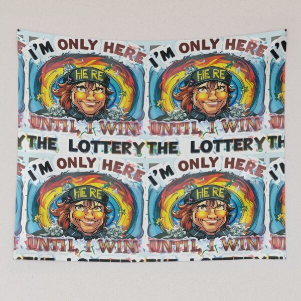 Item preview, I'm Only Here Until I Win the Lottery 2025 designed and sold by Mido-artister.
