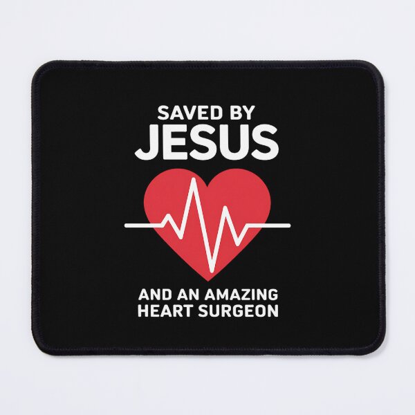 Item preview, Saved by Jesus and an Amazing Heart Surgeon Inspirational Design designed and sold by Karsten Stier.