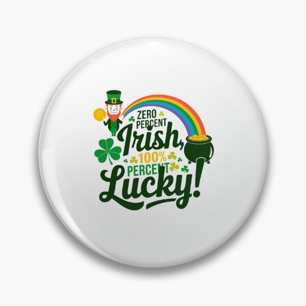 Item preview, Zero Percent Irish, 100 Percent Lucky - St Patricks Day Design designed and sold by Peter Stawicki.