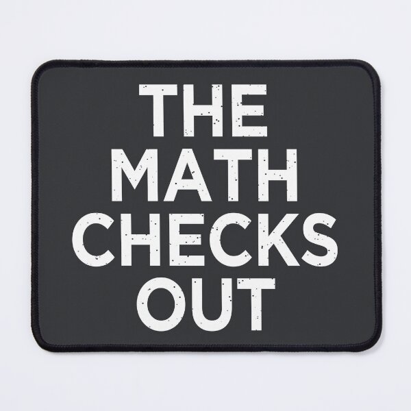 Item preview, The Math Checks Out designed and sold by HowToCanadian.
