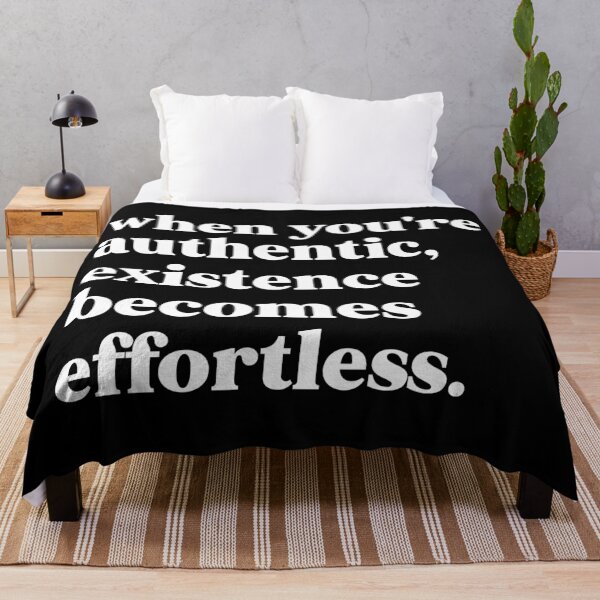 Item preview, when you're authentic, existence becomes effortless designed and sold by weirdly weird.