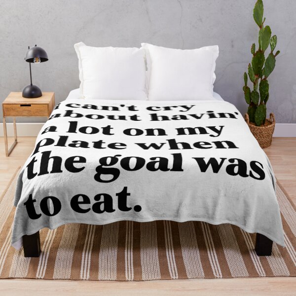 Item preview, i can't cry about having a lot on my plate when the goal was to eat designed and sold by weirdly weird.