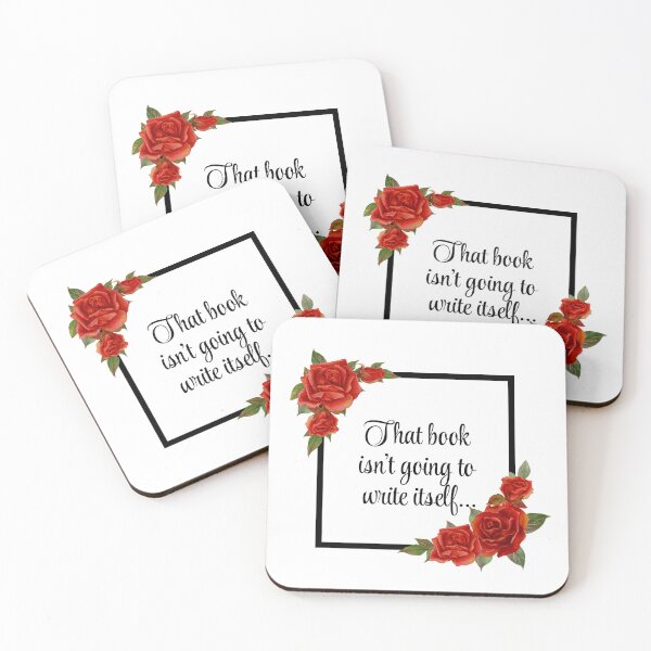 Item preview, That book isn't going to write itself - roses designed and sold by TillyTaitAuthor.