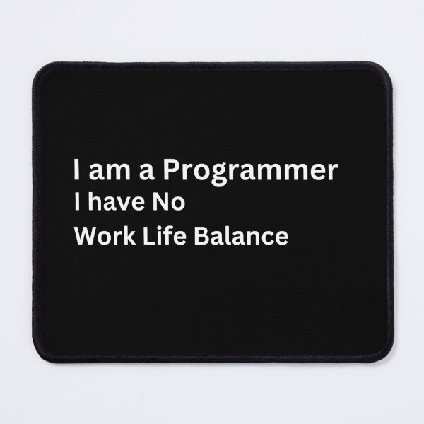 Item preview, I have no Work Life Balance designed and sold by MomBatti.