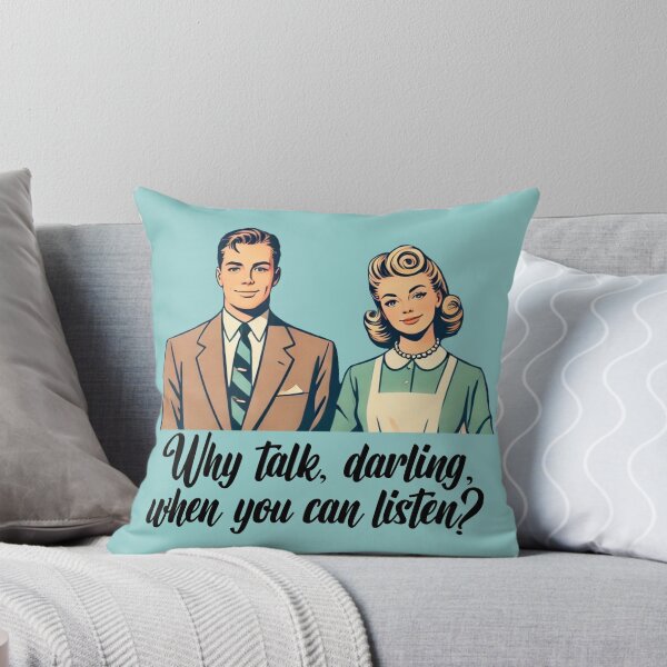 Item preview, Why talk, darling, When you can listen? designed and sold by Rlyehinmate.