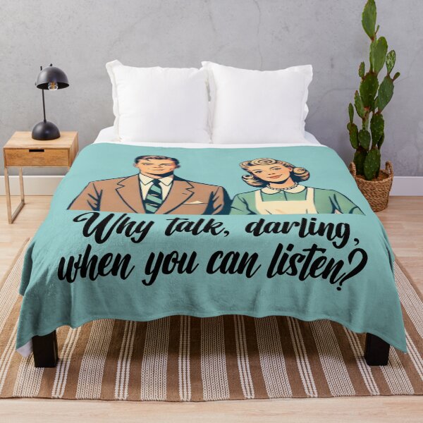 Item preview, Why talk, darling, When you can listen? designed and sold by Rlyehinmate.