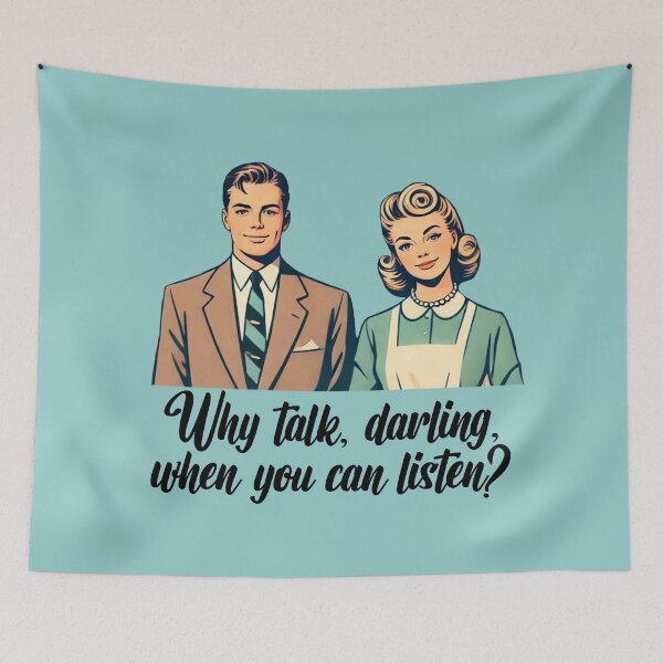 Item preview, Why talk, darling, When you can listen? designed and sold by Rlyehinmate.