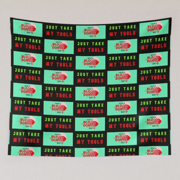 Item preview, World Blood Donor Day - Just Take My Tools designed and sold by AlienAlmanac.