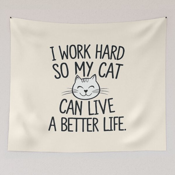 Item preview, I Work Hard So My Cat Lives Better Funny Design designed and sold by Dream-Fab.
