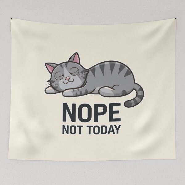 Item preview, Nope Not Today Lazy Cat Design designed and sold by Dream-Fab.