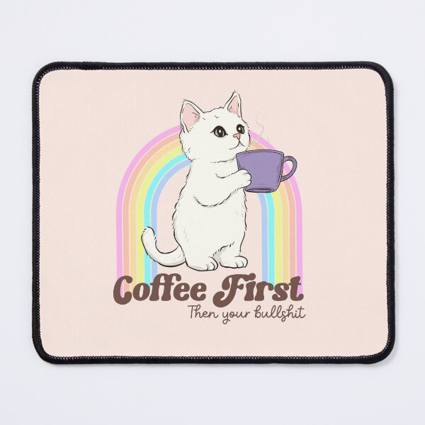 Item preview, Coffee Cat - First Coffee Then Your Bullshit designed and sold by Jess.a.creates.